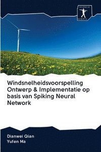 bokomslag Windsnelheidsvoorspelling Ontwerp & Implementatie op basis van Spiking Neural Network
