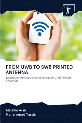 From Uwb to Swb Printed Antenna 1