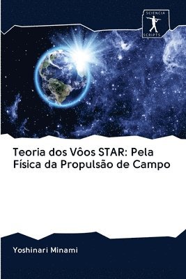 Yoshinari Minami - Teoria dos Vôos STAR, Häftad. Tillgänglighet: Lägg i varukorg