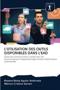 bokomslag L'Utilisation Des Outils Disponibles Dans l'Ead