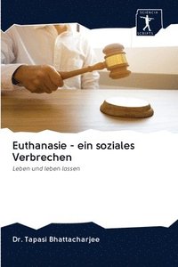 bokomslag Euthanasie - ein soziales Verbrechen