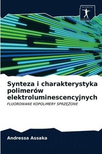 bokomslag Synteza i charakterystyka polimerw elektroluminescencyjnych