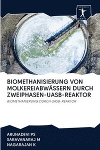 bokomslag Biomethanisierung Von Molkereiabwssern Durch Zweiphasen-Uasb-Reaktor