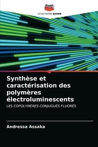 bokomslag Synthse et caractrisation des polymres lectroluminescents