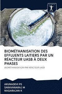 bokomslag Biomthanisation Des Effluents Laitiers Par Un Racteur Uasb  Deux Phases