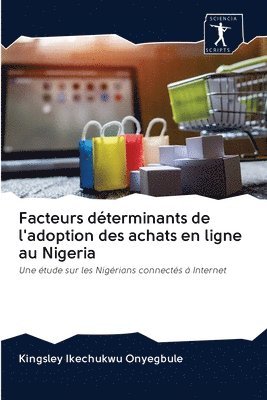 Facteurs determinants de l'adoption des achats en ligne au Nigeria 1