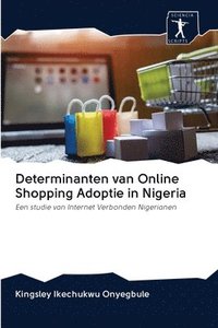 bokomslag Determinanten van Online Shopping Adoptie in Nigeria