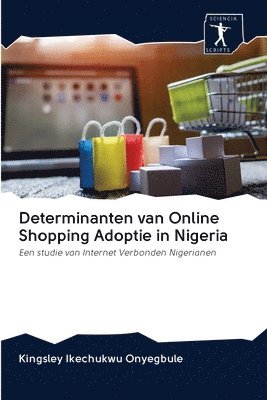 Determinanten van Online Shopping Adoptie in Nigeria 1