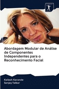 bokomslag Abordagem Modular de Anlise de Componentes Independentes para o Reconhecimento Facial
