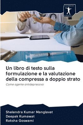 bokomslag Un libro di testo sulla formulazione e la valutazione della compressa a doppio strato