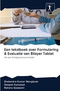 bokomslag Een tekstboek over Formulering & Evaluatie van Bilayer Tablet