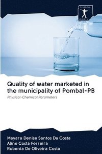 bokomslag Quality of water marketed in the municipality of Pombal-PB