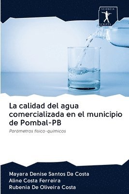 La calidad del agua comercializada en el municipio de Pombal-PB 1