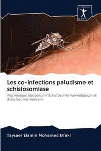 bokomslag Les co-infections paludisme et schistosomiase