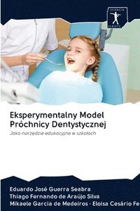 bokomslag Eksperymentalny Model Prchnicy Dentystycznej