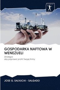 bokomslag Gospodarka Naftowa W Wenezueli