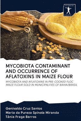 bokomslag Mycobiota Contaminant and Occurrence of Aflatoxins in Maize Flour