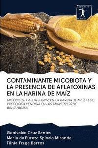 bokomslag Contaminante Micobiota Y La Presencia de Aflatoxinas En La Harina de Maz