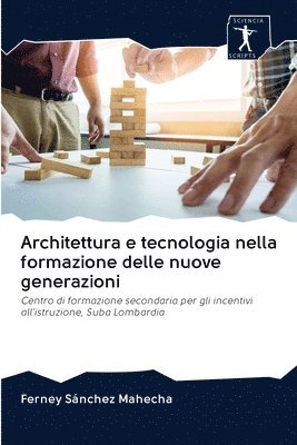 Architettura e tecnologia nella formazione delle nuove generazioni 1