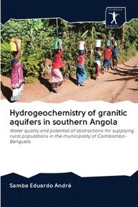 bokomslag Hydrogeochemistry of granitic aquifers in southern Angola