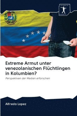 Extreme Armut unter venezolanischen Flchtlingen in Kolumbien? 1