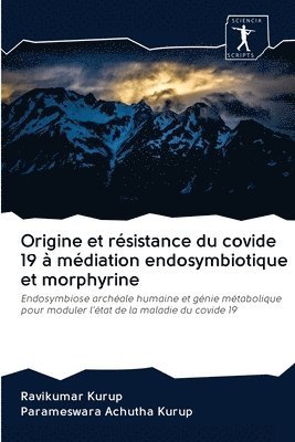 Origine et rsistance du covide 19  mdiation endosymbiotique et morphyrine 1