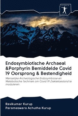bokomslag Endosymbiotische Archaeal &Porphyrin Bemiddelde Covid 19 Oorsprong & Bestendigheid