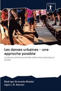 bokomslag Les danses urbaines - une approche possible