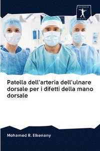 bokomslag Patella dell'arteria dell'ulnare dorsale per i difetti della mano dorsale