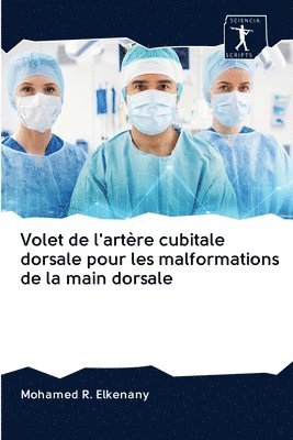 bokomslag Volet de l'artre cubitale dorsale pour les malformations de la main dorsale