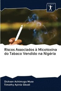 bokomslag Riscos Associados  Micotoxina do Tabaco Vendido na Nigria