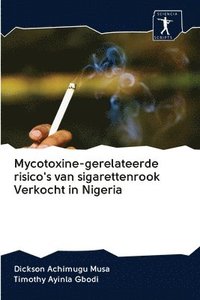 bokomslag Mycotoxine-gerelateerde risico's van sigarettenrook Verkocht in Nigeria