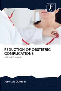 bokomslag Reduction of Obstetric Complications