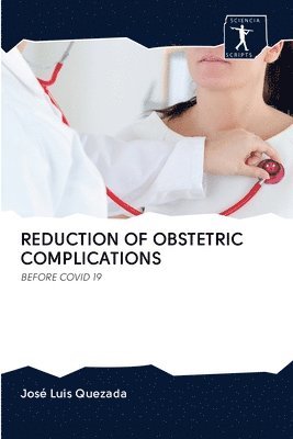 Reduction of Obstetric Complications 1