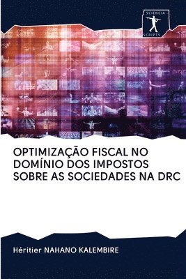 Optimizao Fiscal No Domnio DOS Impostos Sobre as Sociedades Na Drc 1