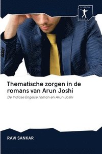 bokomslag Thematische zorgen in de romans van Arun Joshi