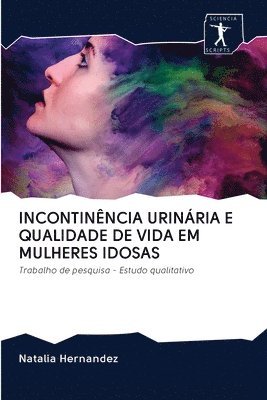 Incontinncia Urinria E Qualidade de Vida Em Mulheres Idosas 1