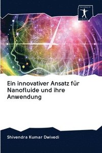 bokomslag Ein innovativer Ansatz fr Nanofluide und ihre Anwendung
