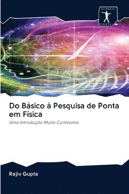 bokomslag Do Bsico  Pesquisa de Ponta em Fsica