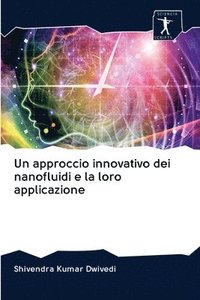 bokomslag Un approccio innovativo dei nanofluidi e la loro applicazione