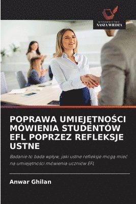 Poprawa Umiej&#280;tno&#346;ci Mwienia Studentw EFL Poprzez Refleksje Ustne 1