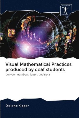 bokomslag Visual Mathematical Practices produced by deaf students
