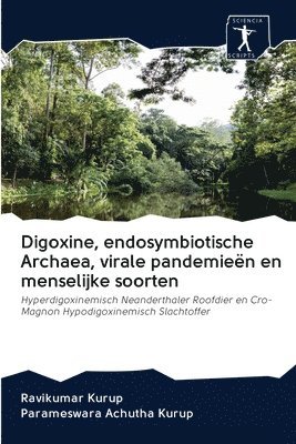Digoxine, endosymbiotische Archaea, virale pandemieen en menselijke soorten 1