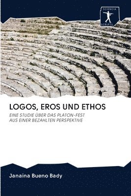 Logos, Eros Und Ethos 1