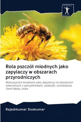 Rola pszczl miodnych jako zapylaczy w obszarach przyrodniczych 1
