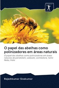 bokomslag O papel das abelhas como polinizadores em reas naturais