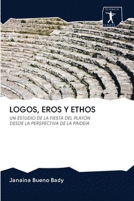 Logos, Eros Y Ethos 1