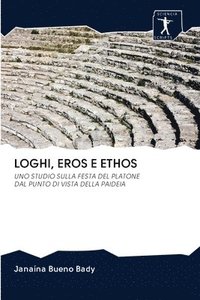 bokomslag Loghi, Eros E Ethos