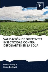 bokomslag Validacin de Diferentes Insecticidas Contra Defoliantes En La Soja