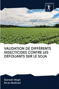 bokomslag Validation de Diffrents Insecticides Contre Les Dfoliants Sur Le Soja